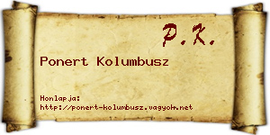 Ponert Kolumbusz névjegykártya